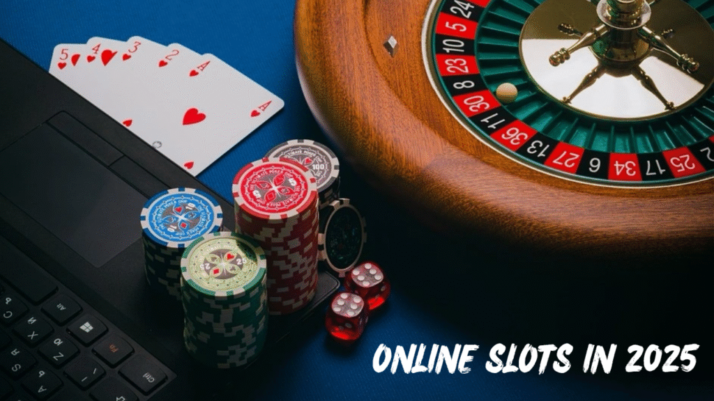 Online Slots in 2025
