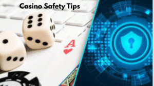 Casino Safety Tips